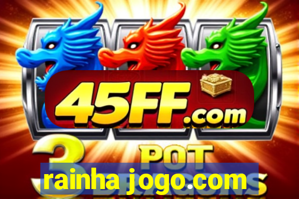 rainha jogo.com